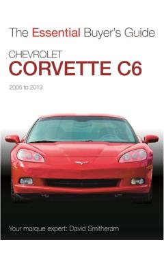 Coperta cărții 'Chevrolet Corvette C6 2005-2013 - David Smitheram'