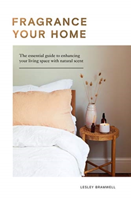 Fragrance Your Home - Lesley Bramwell