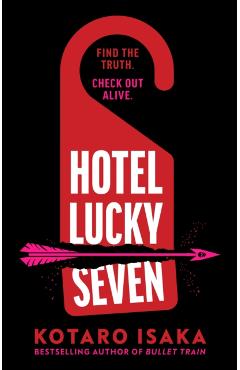 Poza produsului Hotel Lucky Seven - Kotaro Isaka