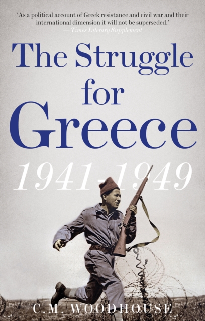 Struggle for Greece, 1941-1949 - C. M. Woodhouse