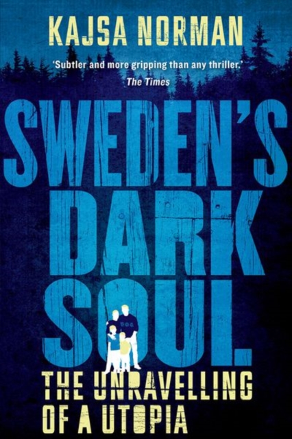Sweden's Dark Soul - Kajsa Norman