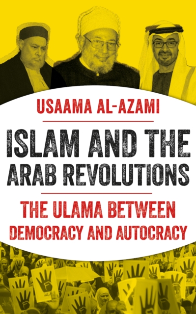 Islam and the Arab Revolutions - Usaama Al-azami