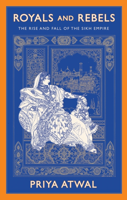 Royals and Rebels - Priya Atwal