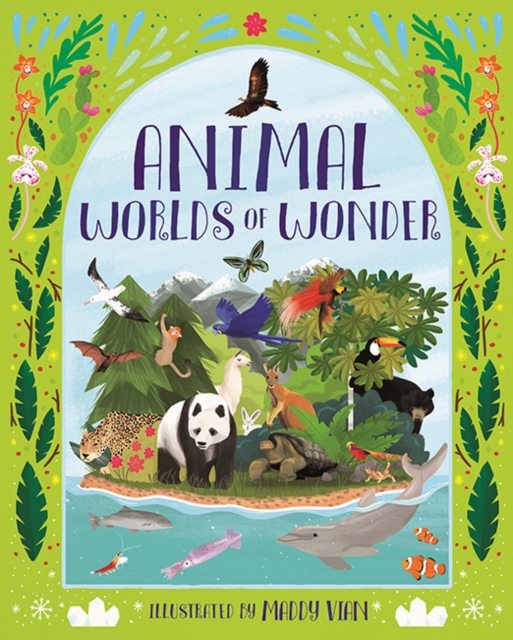 Animal Worlds of Wonder - Anita Ganeri