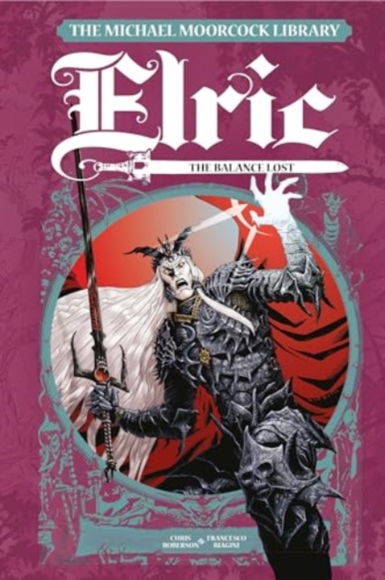 Michael Moorcock Library Elric: The Balance Lost Vol. 1 - Chris Roberson