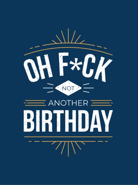 Oh F*ck - Not Another Birthday - 