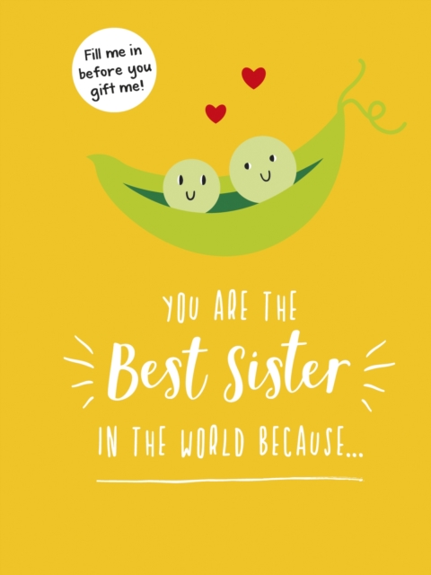 You Are the Best Sister in the World Because? - Summersdale Publishers