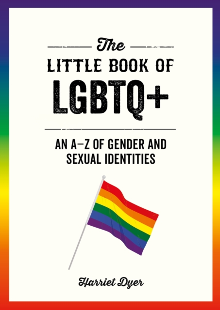 Little Book of LGBTQ+ - Harriet Dyer