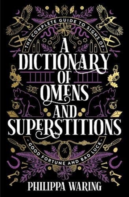 Dictionary of Omens and Superstitions - Philippa Waring