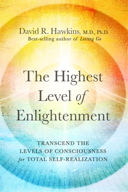 Highest Level of Enlightenment - David R. Hawkins