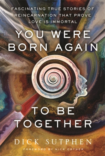 You Were Born Again to Be Together - Richard Sutphen