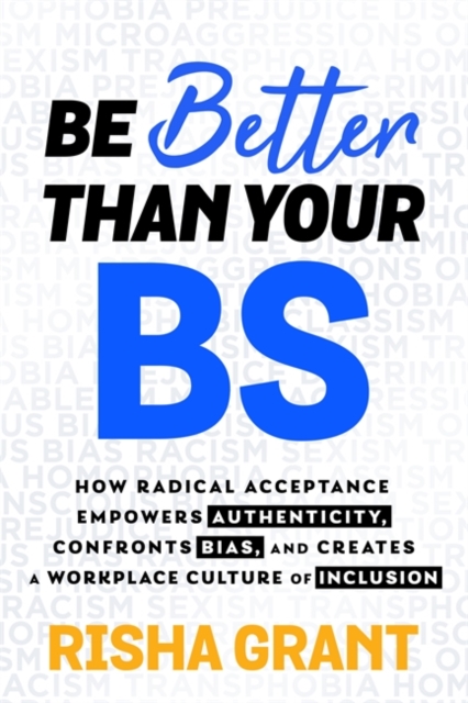 Be Better Than Your BS - Risha Grant