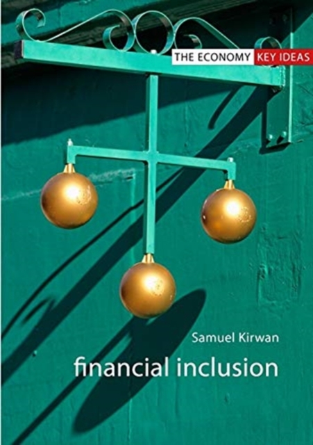 Financial Inclusion - Dr Samuel (university Of Bristol) Kirwan