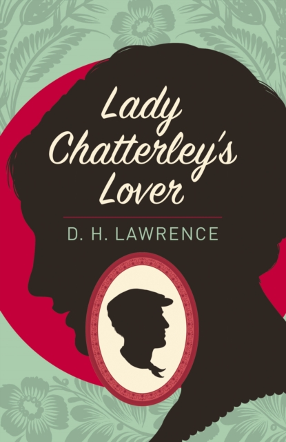 Lady Chatterley's Lover - D. H. Lawrence