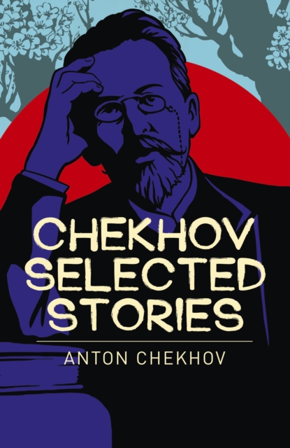 Chekhov Selected Stories - Anton Chekhov