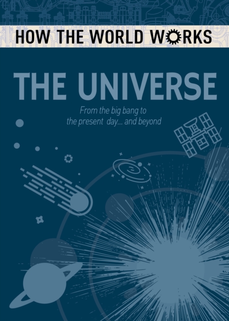 How the World Works: The Universe - Anne Rooney