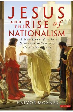 Coperta cărții 'Jesus and the Rise of Nationalism - Halvor Moxnes'