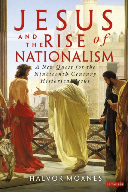 Coperta cărții 'Jesus and the Rise of Nationalism - Halvor Moxnes'