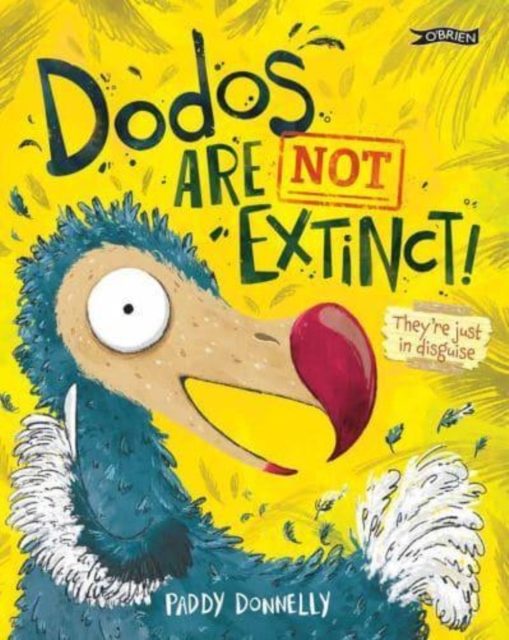 Dodos Are Not Extinct! - Paddy Donnelly