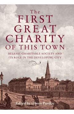 Coperta cărții 'First Great Charity of This Town -'