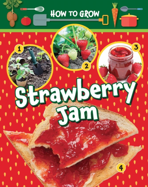 How to Grow Strawberry Jam - Ruth Owen