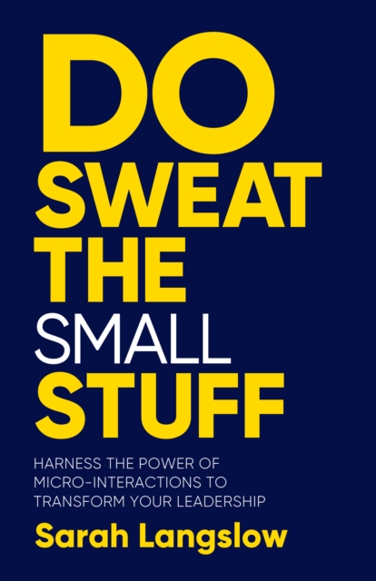 Do Sweat the Small Stuff - Sarah Langslow