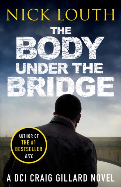 Body Under the Bridge - Nick Louth