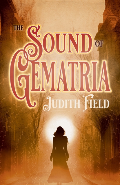 Sound of Gematria - Judith Field