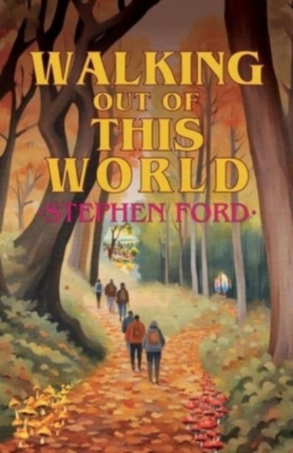 Walking out of this World - Stephen Ford