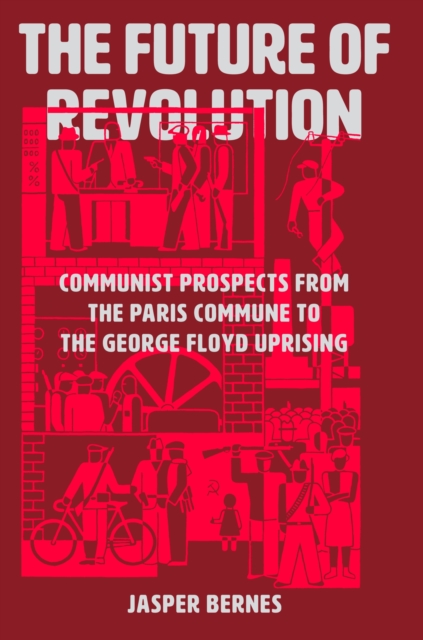 Future of Revolution - Jasper Bernes