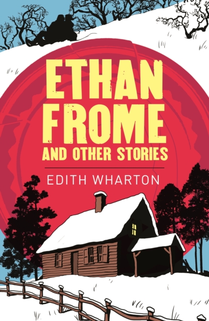 Ethan Frome - Edith Wharton