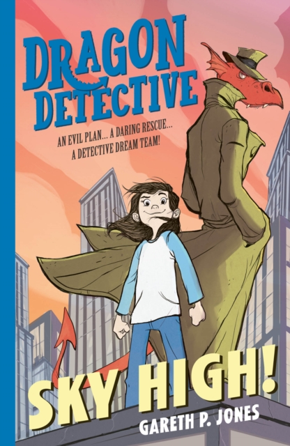 Dragon Detective: Sky High! - Gareth P. Jones