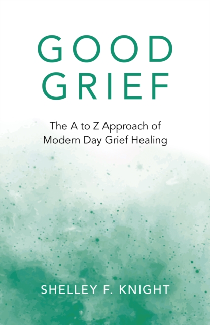 Good Grief - Shelley F. Knight