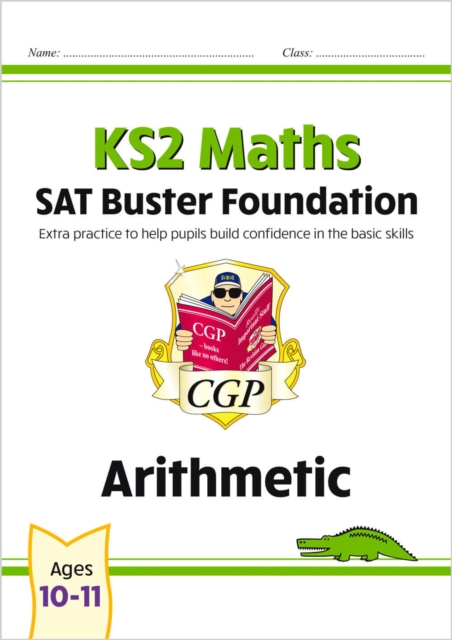 Coperta cărții 'KS2 Maths SAT Buster Foundation: Arithmetic (for the 2025 tests) -'