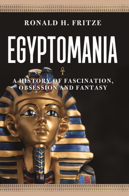 Egyptomania - Ronald H. Fritze