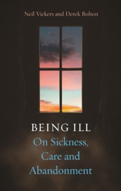 Being Ill - Neil|bolton Vickers