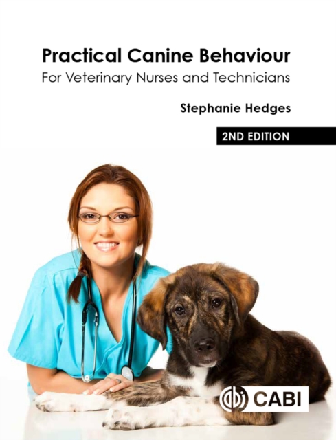 Practical Canine Behaviour - Stephanie (veterinary Nurse And Clinical Animal Behaviourist Hedges