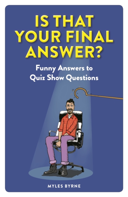 Is That Your Final Answer? - Myles Byrne