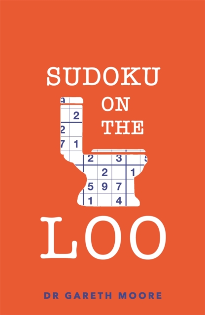 Sudoku on the Loo - Gareth Moore