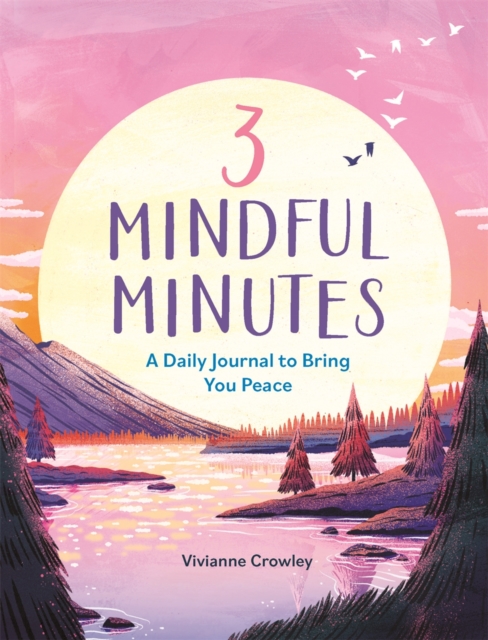 3 Mindful Minutes - Vivianne Crowley