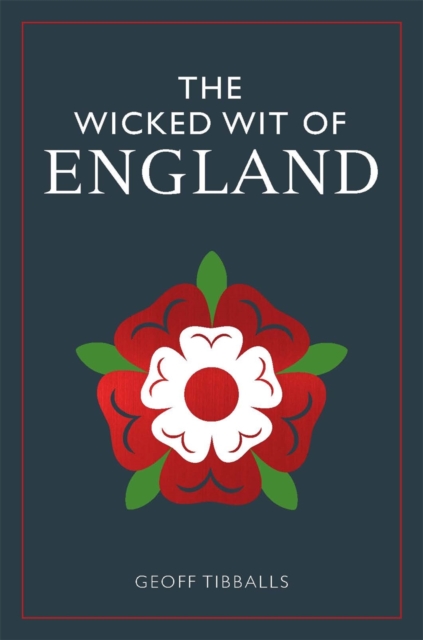 Wicked Wit of England - Geoff Tibballs