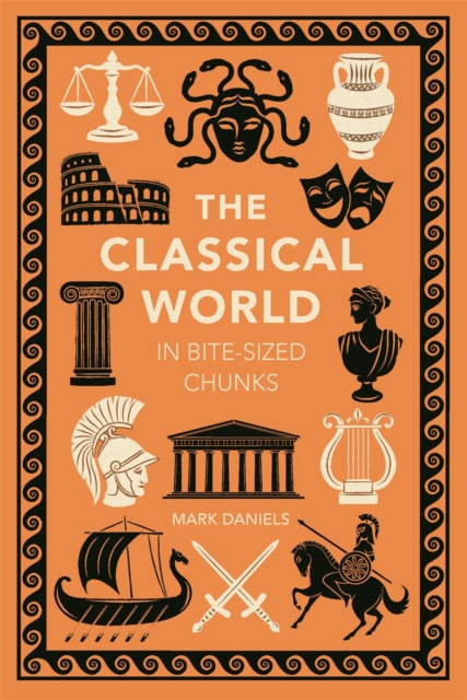 Classical World in Bite-sized Chunks - Mark Daniels