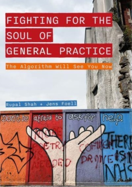 Fighting for the Soul of General Practice - Rupal|foell Shah