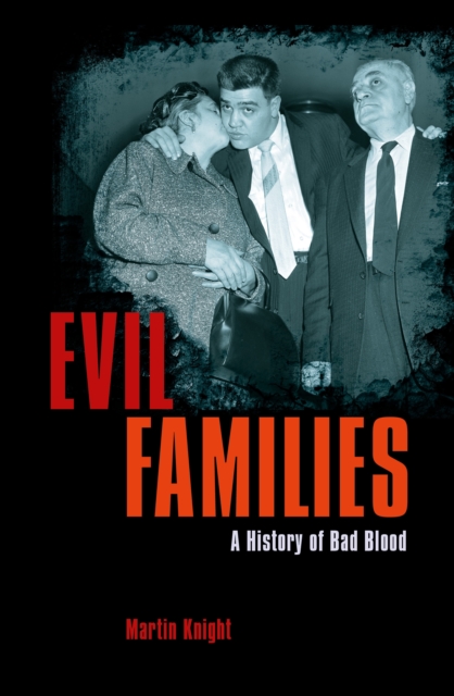 Evil Families - Martin Knight