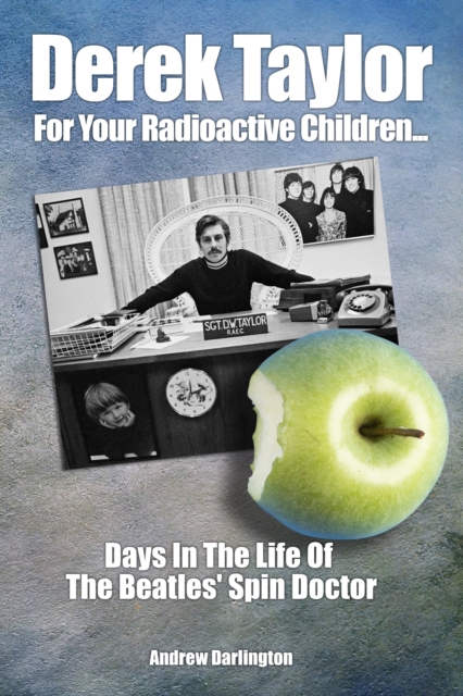 Derek Taylor: For Your Radioactive Children... - Andrew Darlington