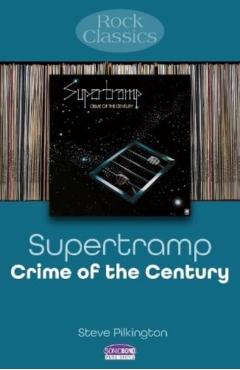 Coperta cărții 'Supertramp: Crime Of The Century - Steve Pilkington'