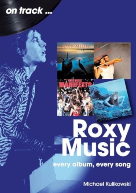 Roxy Music On Track - Michael Kulikowski