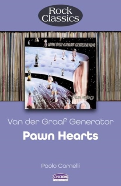 Pawn Hearts by Van Der Graaf Generator (Rock Classics) - Paolo Carnelli