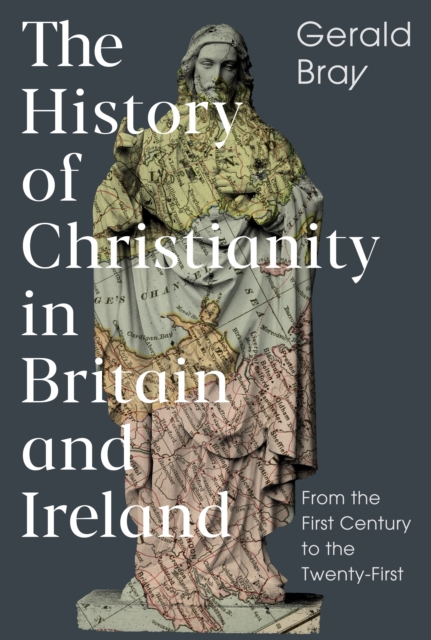 History of Christianity in Britain and Ireland - Gerald (author) Bray