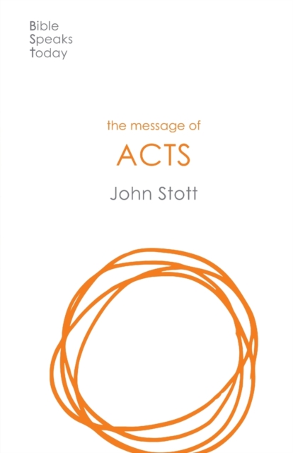 Message of Acts - John Stott